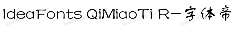 IdeaFonts QiMiaoTi R字体转换